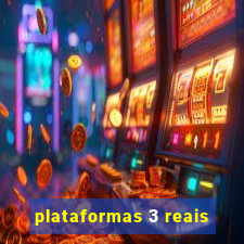 plataformas 3 reais